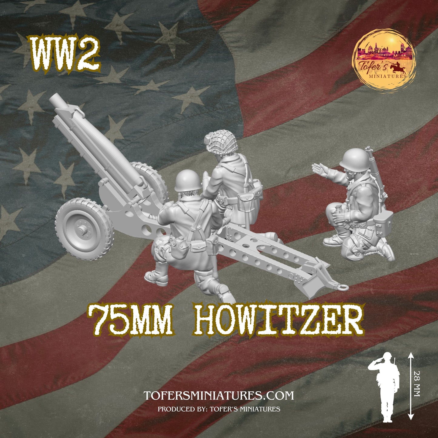 75MM HOWITZER  (US, WW2) - Bolt Action 1/56 (28mm) scale  28 mm Miniatures
