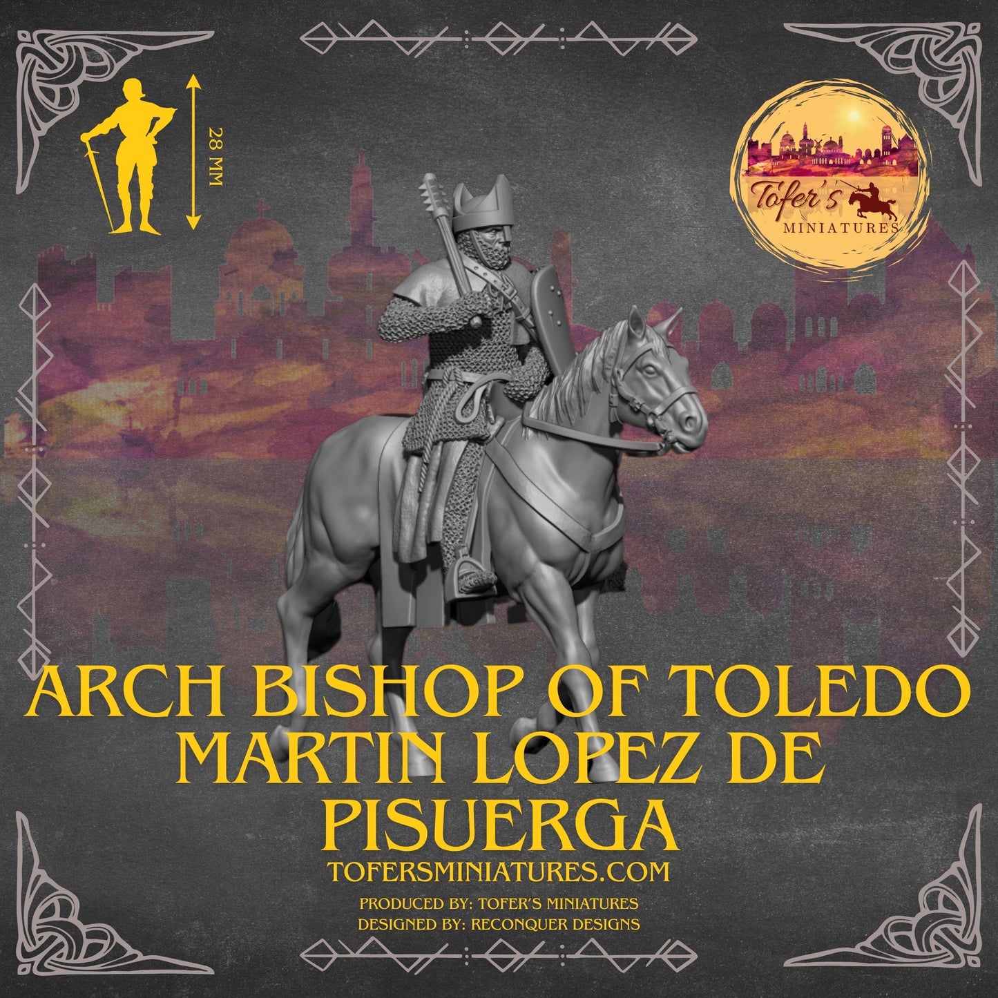 Arch Bishop of Toledo Martin Lopez de Pisuerga. 28 mm Miniatures